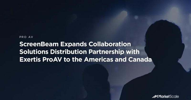 ScreenBeam Expands Collaboration Solutions Distribution Partnership with Exertis ProAV to the Americas and Canada