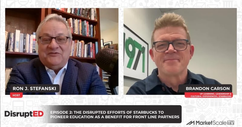 The DisruptED Efforts of Starbucks to Pioneer Education as a Benefit for Frontline Partners: Episode 2 of 2