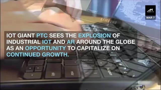 Watch: PTC looks to boost growth in industrial IoT and AR