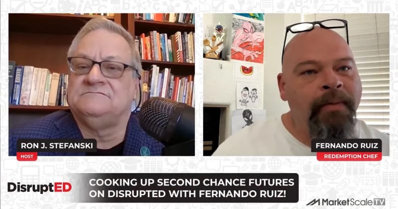 Cooking up Second-Chance Futures with Fernando Ruiz:  Celebrity Chef on Chopped, Guy Fieri, and Bobby Flay—Part 1 of 2