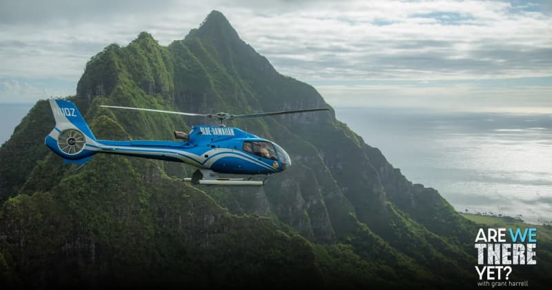 Are We There Yet? | Blue Hawaiian Helicopters and Activities