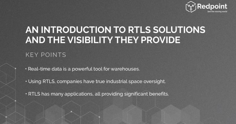 Seeing, Moving, Tracking: An Introduction to RTLS Solutions and the Visibility They Provide