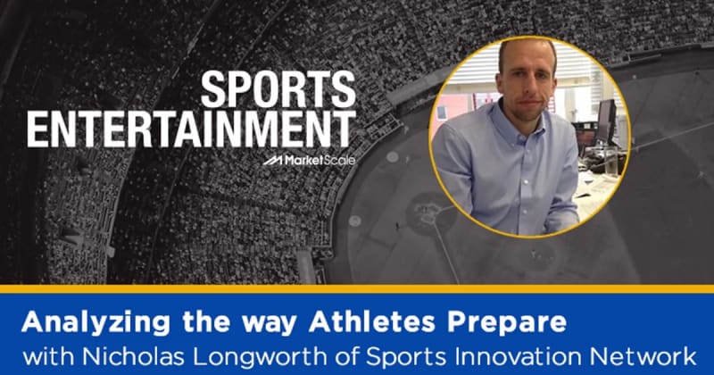 Listen: Analyzing the way Athletes Prepare with Nicholas Longworth of Sports Innovation Network