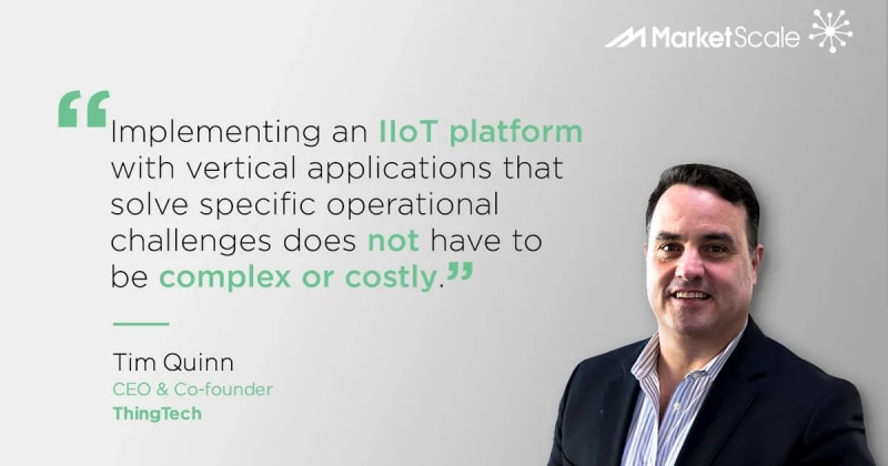 Are You Leveraging Data to Improve Your Business? with Tim Quinn of ThingTech