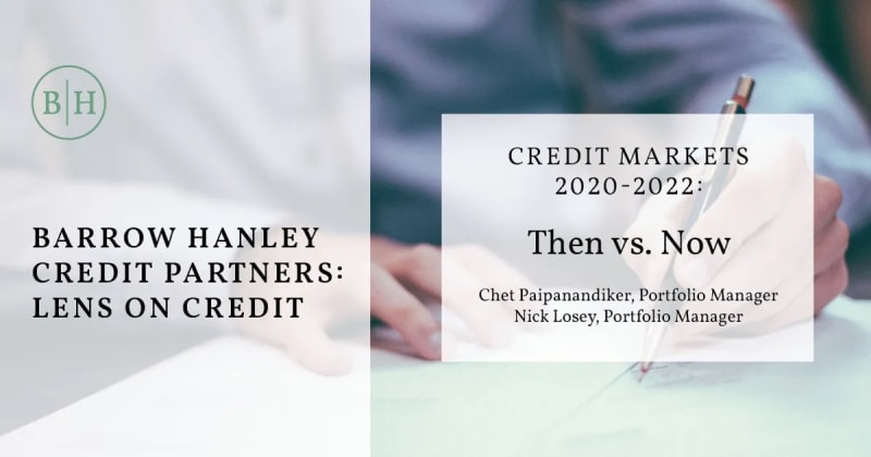 Barrow Hanley Credit Partners: Lens on Credit Series | Credit Markets: Then vs. Now