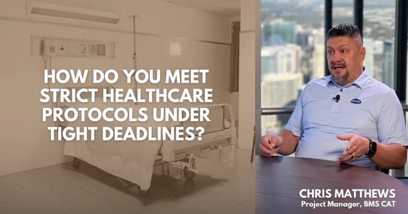 How Do You Meet Strict Healthcare Protocols Under Tight Deadlines?