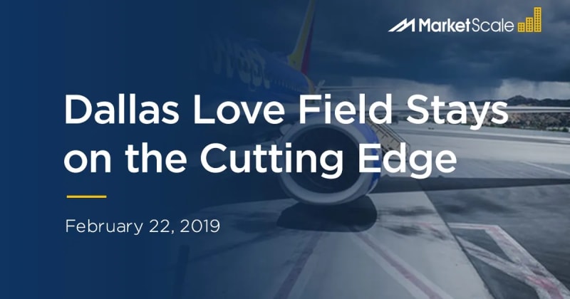 Dallas Love Field Stays on the Cutting Edge