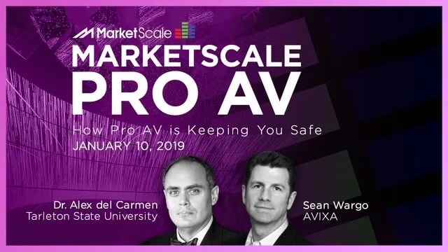 MarketScale Pro AV 01/10/19: How Pro AV is Keeping You Safe
