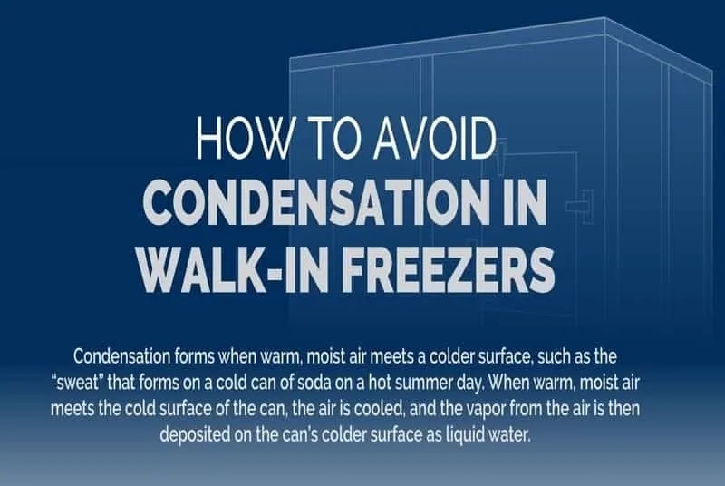How to Avoid Condensation in Walk-In Freezers