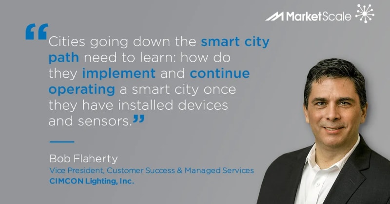 It Takes a Village to Make a Smart City, with Bob Flaherty of CIMCON Lighting