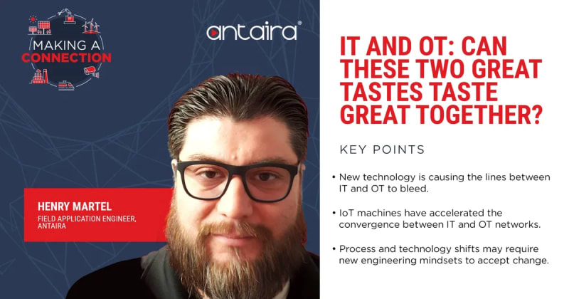 Making a Connection: IT and OT: Can These Two Great Tastes Taste Great Together?
