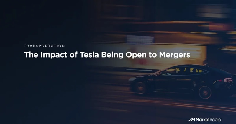 The Impact of Tesla Being Open to Mergers