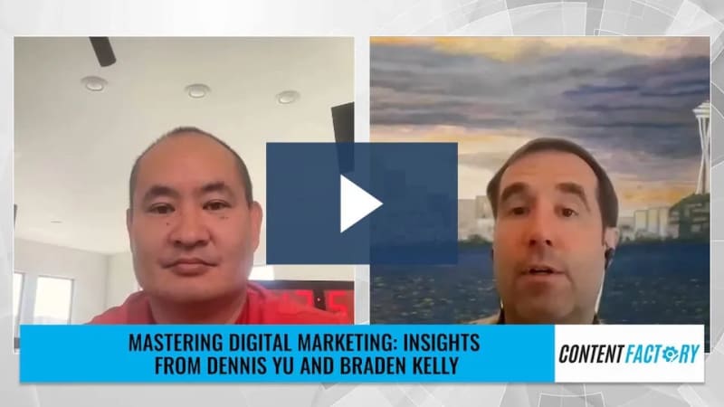 Mastering Digital Marketing: Insights from Dennis Yu and Braden Kelley