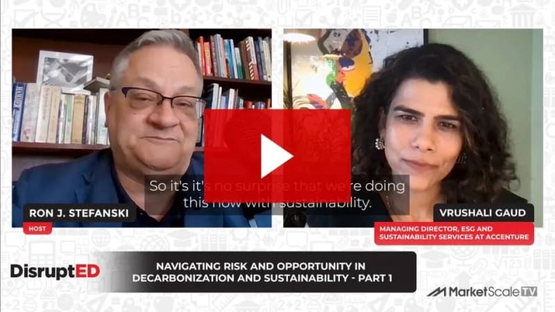 Navigating Risk and Opportunity in Decarbonization and Sustainability – Part 1 of 2