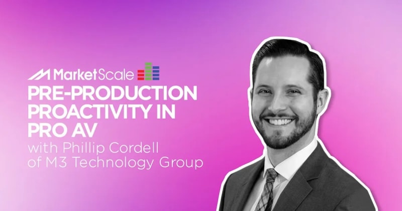 Listen: Pre-Production Proactivity in Pro AV with Phillip Cordell of M3 Technology Group