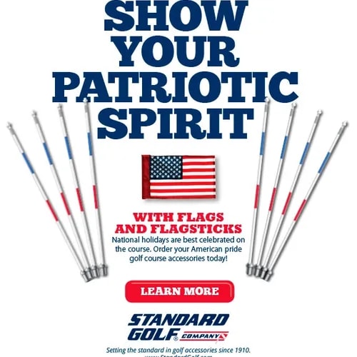PROMOTE PATRIOTISM ON THE GOLF COURSE WITH SPECIALIZED FLAGS FROM STANDARD GOLF