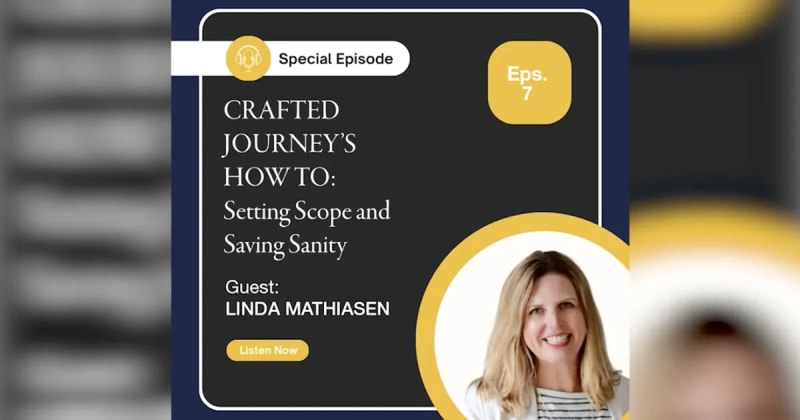 Crafted Journey How To: Setting Scope, Saving Sanity, and Protecting Long-Term Client Value