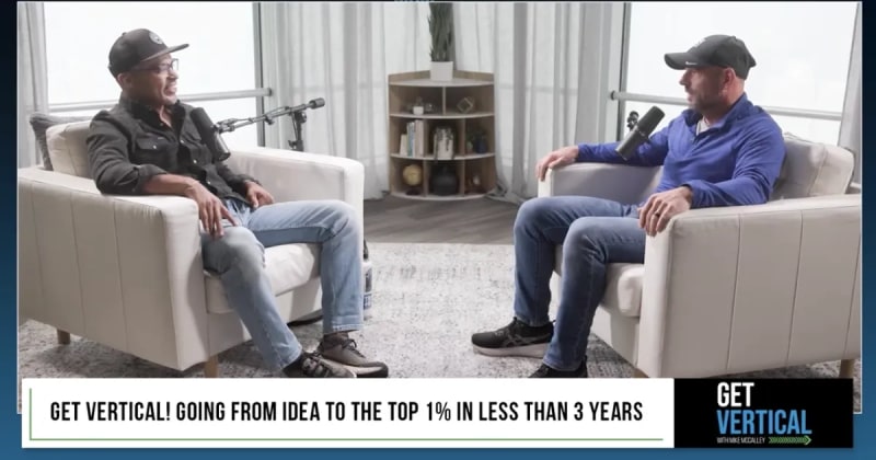 Get Vertical! Going from Idea to the Top 1% in Less Than 3 Years