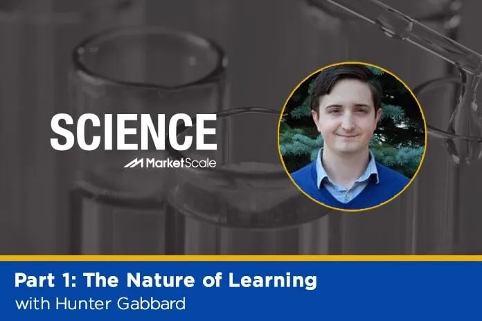 Part 1: The Nature of Learning with Hunter Gabbard