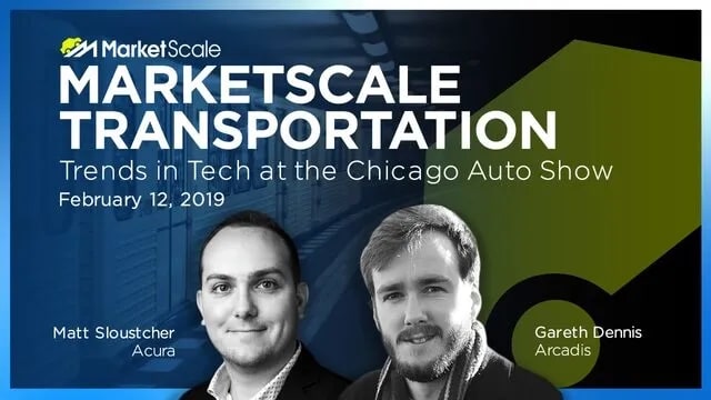MarketScale Transportation 02/12/2019: Trends in Tech at the Chicago Auto Show