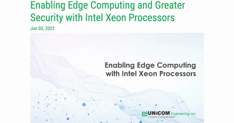 Unleashing the Power of Edge Computing: UNICOM Engineering and Intel Address Security Concerns