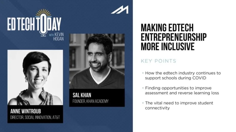 Sal Khan and AT&T’s Anne Wintroub Discuss Making EdTech Entrepreneurship More Inclusive