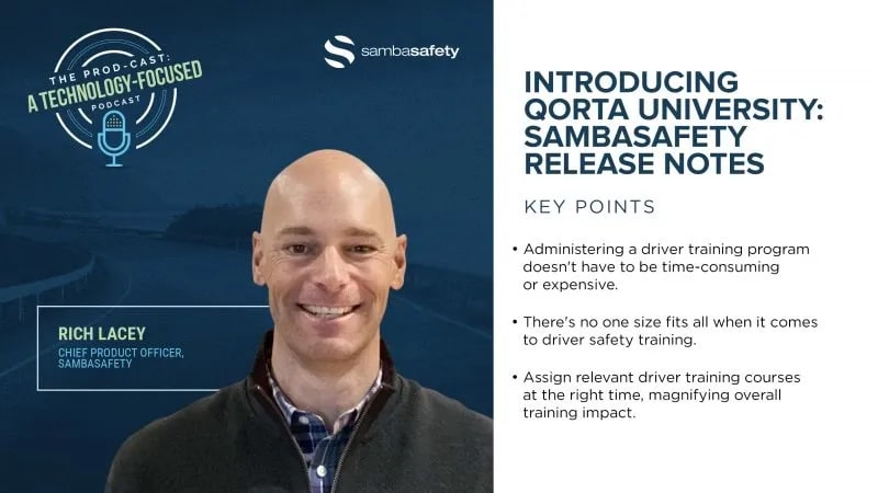 The Prodcast: Introducing Qorta University: SambaSafety Release Notes