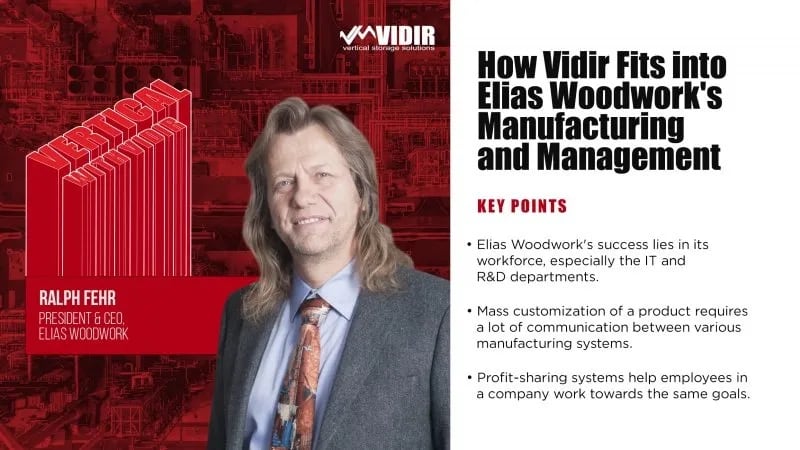 Vertical with Vidir: How Vidir Fits into Elias Woodwork’s Manufacturing and Management Strategies
