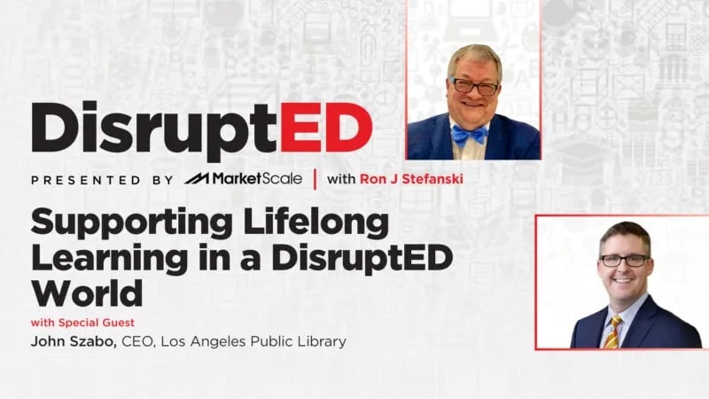 Supporting Lifelong Learning in a Disrupted World
