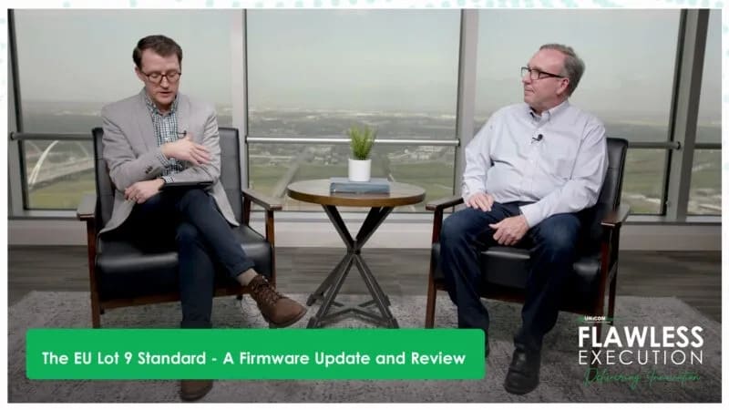 The EU Lot 9 Standard — A Firmware Update and Review with Mike Cantwell