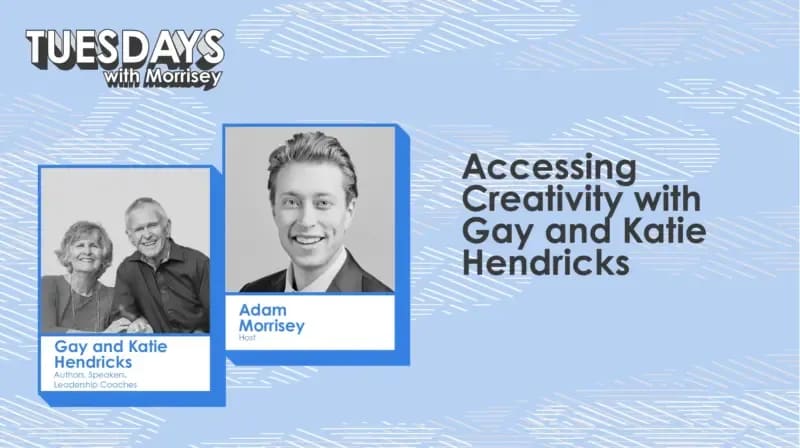 Accessing Creativity with Gay and Katie Hendricks