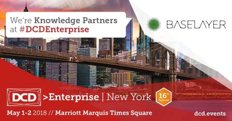 BASELAYER Hits New York for DCD 2018