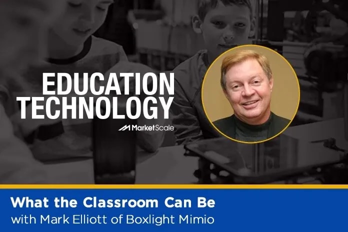 Listen: What the Classroom can be with Mark Elliott of Boxlight Mimio