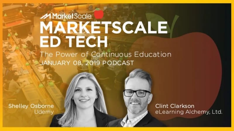 MarketScale EdTech 01/08/19: The Power of Continuous Education