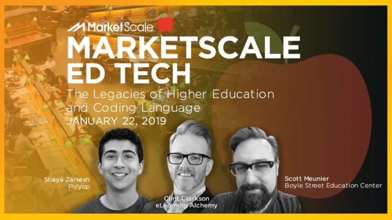MarketScale EdTech 1/22/19: The Legacies of Higher Education and Coding Language