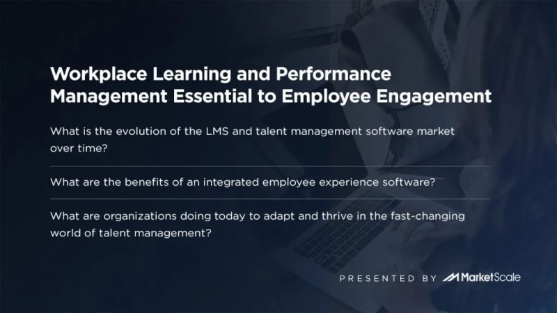 Workplace Learning and Performance Management Essential to Employee Engagement