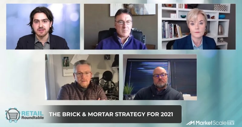 Retail Roundtable: Brick & Mortar Strategy