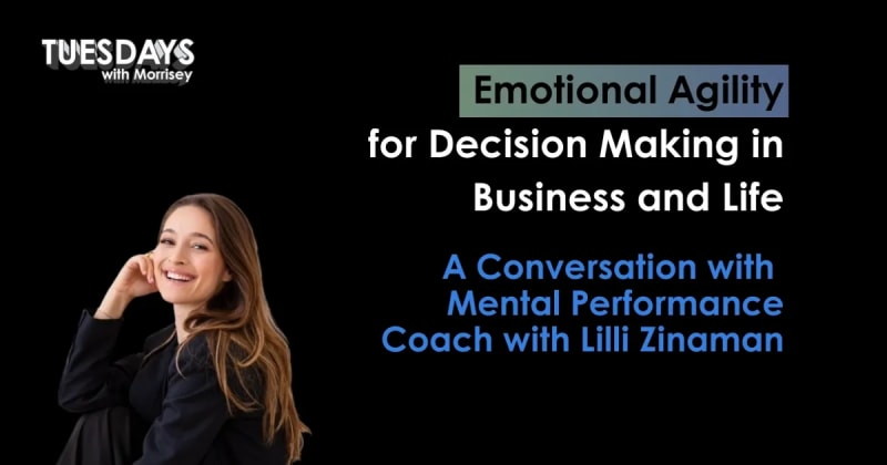 Emotional Agility for Decision Making in Business and Life with Lilli Zinaman