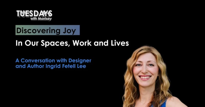 Discovering Joy: In Our Spaces, Work and Lives with Joyful Author Ingrid Fetell Lee