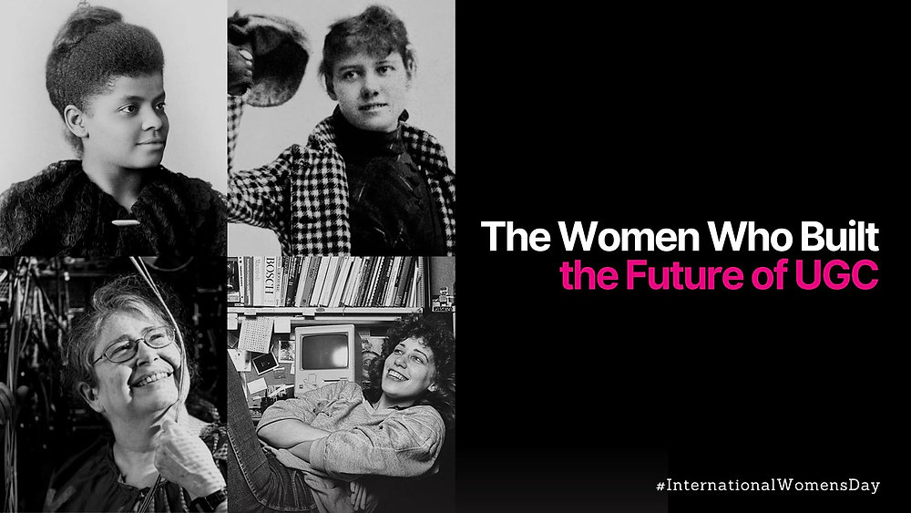 The Women Who Built the Future of UGC