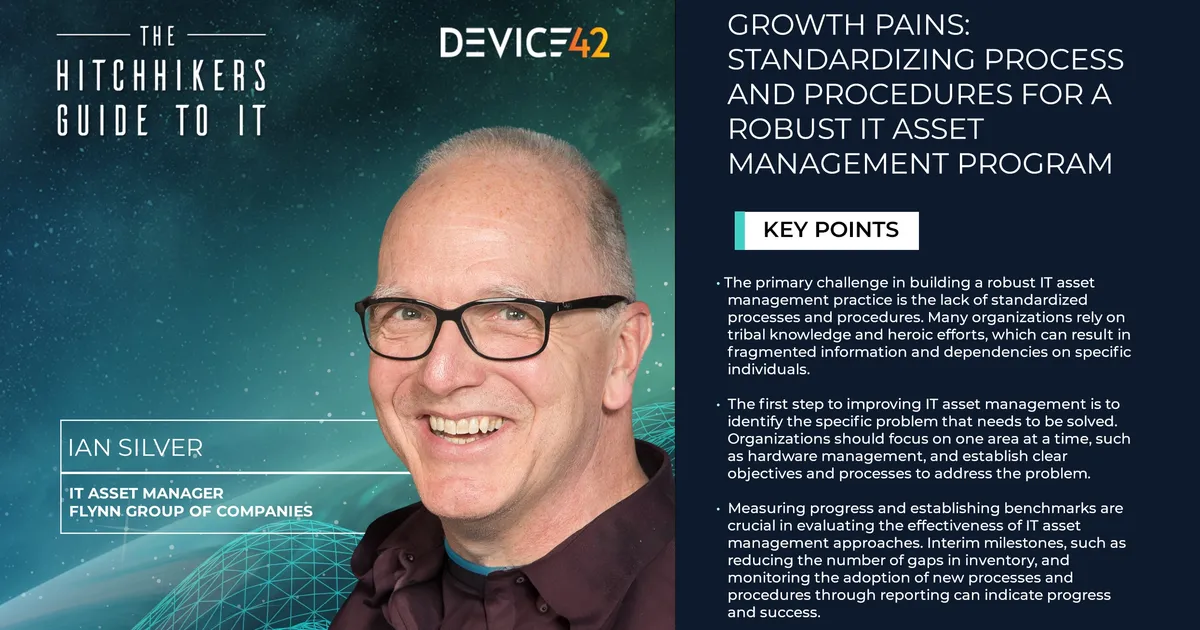 Growth Pains: Standardizing Process and Procedures for a Robust IT Asset Management Program