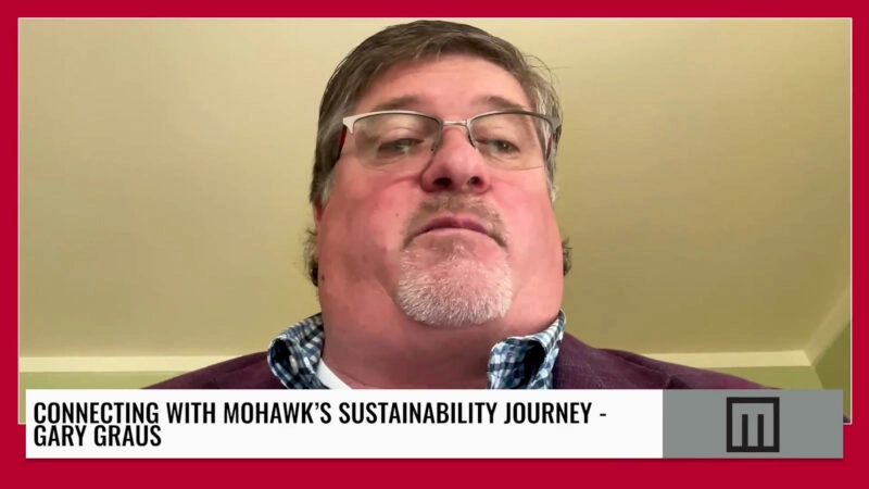 Connecting with Mohawk's Sustainability Journey – Gary Graus