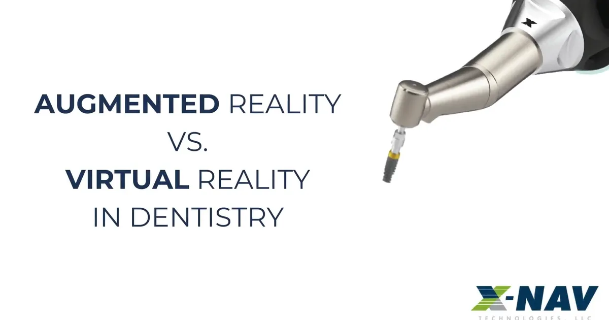 Augmented Reality vs. Virtual Reality in Dentistry