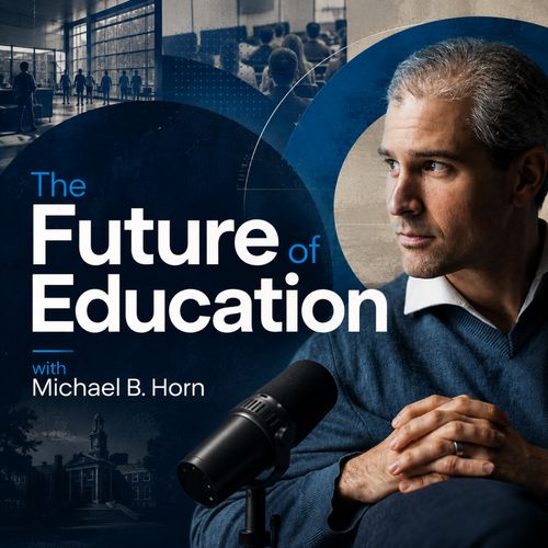 The Future of Education with Michael Horn logo