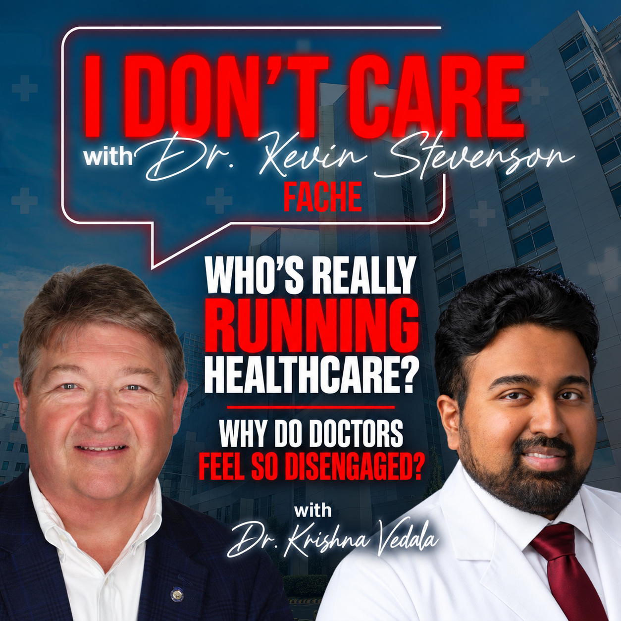 Who's Really Running Healthcare? (When Physicians No Longer Have a Voice) - Dr. Krishna Vedala