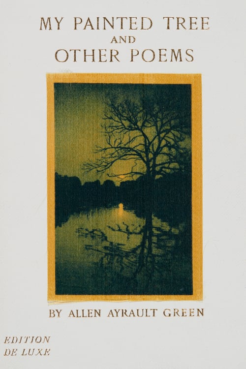 My Painted Tree and other Poems Green, Allen Ayrault  (American, 1880-1963)