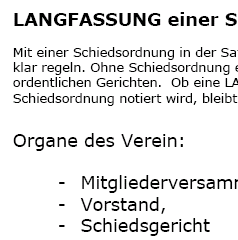 Nach dem Download dieser Vorlage erhalten Sie eine Schiedsordnung für Ihren Verein. Die Ordnung können Sie rasch an Ihre individuelle Situation anpassen und verändern. 