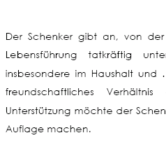 Mustervertrag für einen notariellen Schenkungsvertrag über eine Geldsumme verbunden mit einer Auflage für den Beschenkten. 