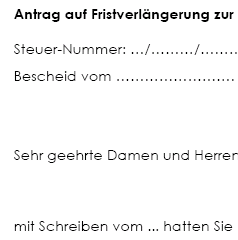 Mit dieser Mustervorlage wenden Sie sich an Ihr zuständiges Finanzamt und beantragen bei diesem, fristwahrend, eine Verlängerung zur Unterlagenanforderung für die Einreichung ebenda.