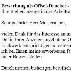 Auf Basis dieser Muster-Bewerbung, können Sie einfach und professionell, Ihre individuellen Bewerbungsunterlagen bezogen auf Ihre persönliche Situation erstellen.